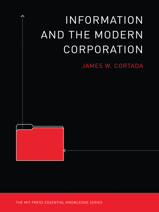 Title details for Information and the Modern Corporation by James W. Cortada - Available